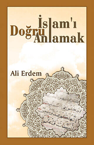 İslam`ı Doğru Anlamak - 1