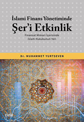 İslami Finans Yönetiminde Şer’i Etkinlik - 1