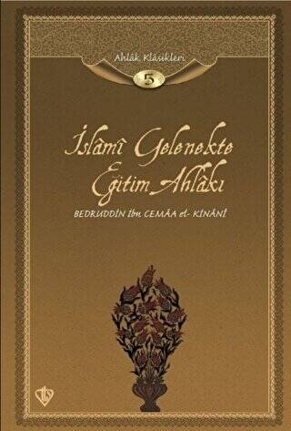 İslami Gelenekte Eğitim Ahlakı - 1