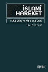 İslami Hareket İlkeler ve Meseleler - Şecere Yayınları