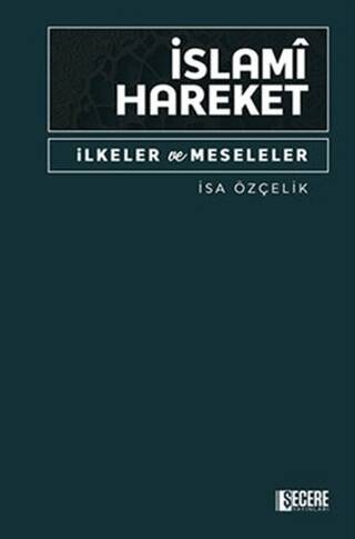 İslami Hareket İlkeler ve Meseleler - 1