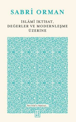 İslami İktisat, Değerler ve Modernleşme Üzerine - 1