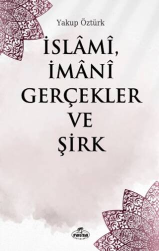 İslami, İmani Gerçekler ve Şirk - 1