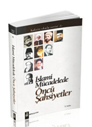 İslami Mücadelede Öncü Şahsiyetler - 1