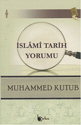 İslami Tarih Yorumu - Beka Yayınları