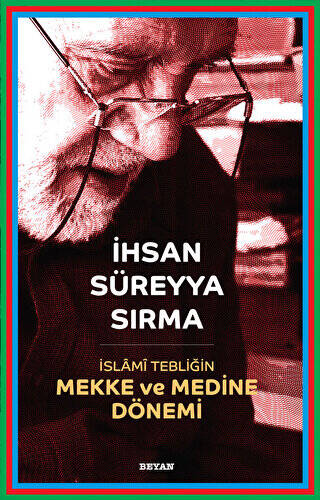 İslami Tebliğin Mekke ve Medine Dönemi - 1