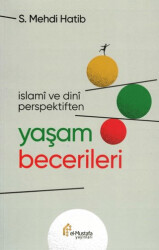 İslami ve Dini Perspektiften Yaşam Becerileri - el-Mustafa Yayınları