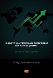 İslami ve Konvansiyonel Endekslerde Risk Karşılaştırması: Riske Maruz Değer Uygulaması - 1
