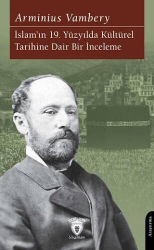 İslam’ın 19. Yüzyılda Kültürel Tarihine Dair Bir İnceleme - 1