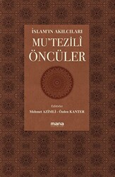 İslam`ın Akılcıları - Mu`tezili Öncüleri - 1