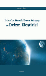 İslam`ın Atomik Evren Anlayışı ve Deizm Eleştirisi - Araştırma Yayınları