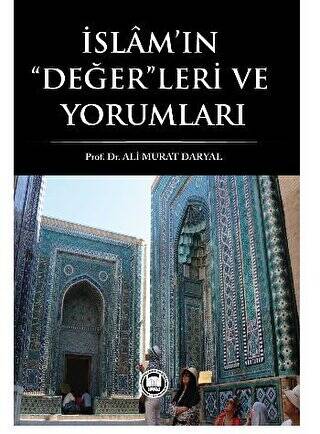 İslam’ın Değerleri ve Yorumları - 1