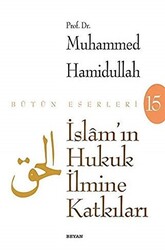 İslam’ın Hukuk İlmine Katkıları - 1