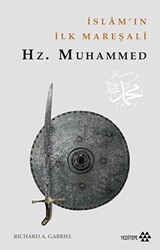 İslam`ın İlk Mareşali: Hz.Muhammed - 1