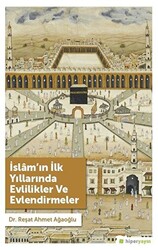 İslam’ın İlk Yıllarında Evlilikler ve Evlendirmeler - 1