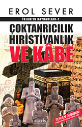 İslamın Kaynakları 1: Çoktanrıcılık Hıristiyanlık ve Kabe - 1