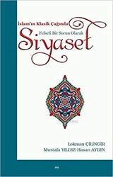 İslam’ın Klasik Çağında Felsefi Bir Sorun Olarak Siyaset - 1