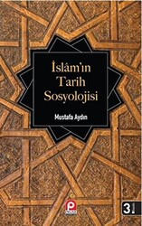 İslam’ın Tarih Sosyolojisi - 1