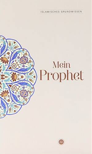 Islamisches Grundwissen Mein Prophet Temel İslam Bilgileri Peygamberim Almanca - 1