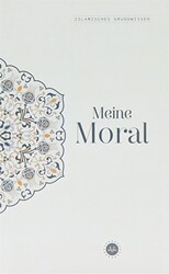 Islamisches Grundwissen Menie Moral Temel İslam Bilgileri Ahlakım Almanca - Diyanet İşleri Başkanlığı