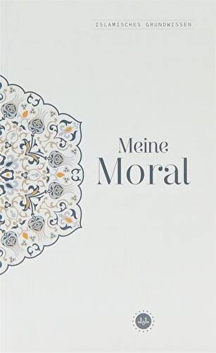 Islamisches Grundwissen Menie Moral Temel İslam Bilgileri Ahlakım Almanca - 1