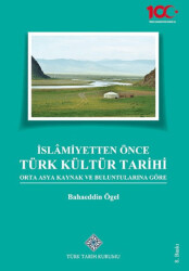İslamiyetten Önce Türk Kültür Tarihi - 1