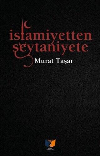 İslamiyetten Şeytaniyete - 1