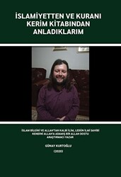 İslamiyetten ve Kuranı Kerim Kitabından Anladıklarım - 1