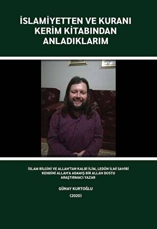 İslamiyetten ve Kuranı Kerim Kitabından Anladıklarım - 1