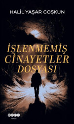 İşlenmemiş Cinayetler Dosyası - Hece Yayınları