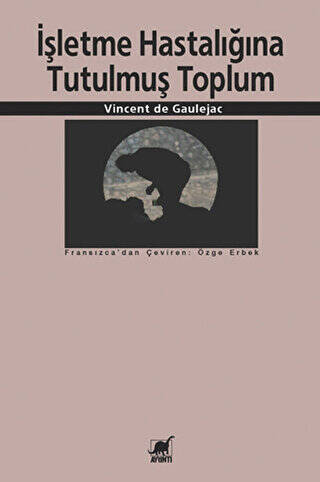İşletme Hastalığına Tutulmuş Toplum - 1
