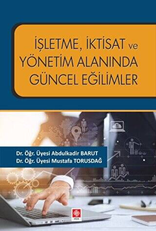 İşletme İktisat ve Yönetim Alanında Güncel Eğilimler - 1