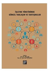 İşletme Yönetiminde Güncel Yaklaşım ve Tartışmalar - Gazi Kitabevi