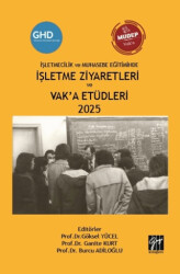 İşletmecilik ve Muhasebe Eğitiminde İşletme Ziyaretleri ve Vak’a Etüdleri 2025 - Gazi Kitabevi