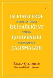 İşletmelerde İşçi Sağlığı ve İş Güvenliği Çalışmaları - 1