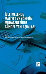 İşletmelerde Maliyet ve Yönetim Muhasebesinde Güncel Yaklaşımlar - Gazi Kitabevi