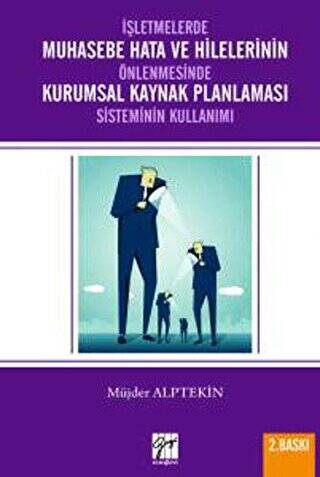 İşletmelerde Muhasebe Hata ve Hilelerinin Önlenmesi Kurumsal Kaynak Planlaması Sisteminin Kullanımı - 1