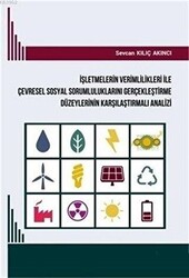 İşletmelerin Verimlilikleri ile Çevresel Sosyal Sorumluluklarını Gerçekleştirme Düzeylerinin Karşılaştırmalı Analizi - Kriter Yayınları