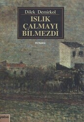 Islık Çalmayı Bilmezdi - 1