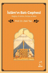 İslâm`ın Batı Cephesi Mağrip, Endülüs, Sicilya ve Mısır - Doruk Yayınları
