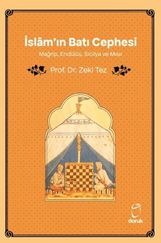 İslâm`ın Batı Cephesi Mağrip, Endülüs, Sicilya ve Mısır - 1
