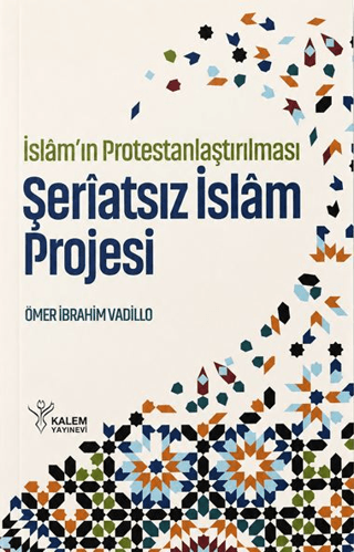 İslâm’ın Protestanlaştırılması - Şeriatsız İslam Projesi - 1