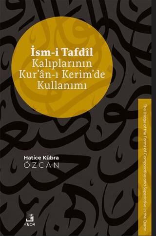 İsm-i Tafdil Kalıplarının Kur’an-ı Kerim’de Kullanımı - 1