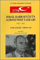 İsmail Habib Sevük`ün Açıksöz`deki Yazıları 1921-1922 Makaleler Fıkralar - 1