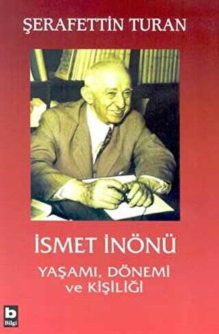 İsmet İnönü Yaşamı, Dönemi ve Kişiliği Ciltli - 1