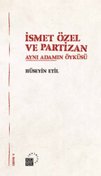 İsmet Özel ve Partizan Aynı Adamın Öyküsü - 1