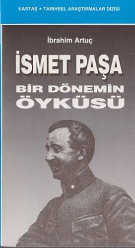 İsmet Paşa Bir Dönemin Öyküsü - 1