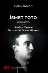 İsmet Toto 1905-1937 - Cumhuriyet Kitapları