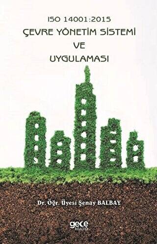 Iso 14001: 2015 Çevre Yönetim Sistemi ve Uygulaması - 1