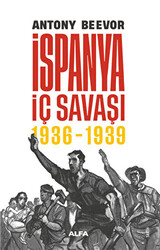 İspanya İç Savaşı 1936 -1939 - 1